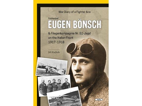 Eugen Bonsch & Fliegerkompagnie 51-Jagd on the Italian front 1917-1918